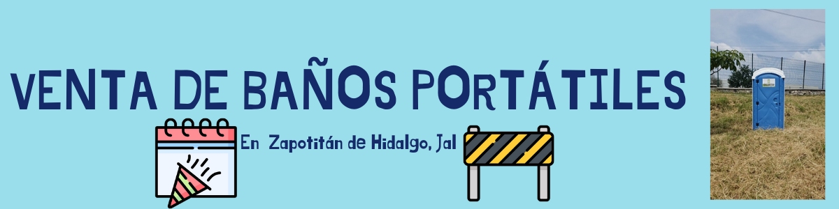 Alquiler de Baños Zapotitlán de Hidalgo