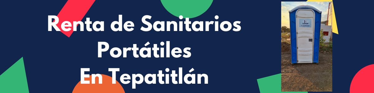 Renta de Sanitarios Portátiles en Tepatitlán